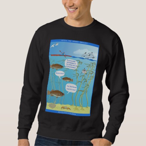 Cracks in the World - How's the Water? - Sweatshirt