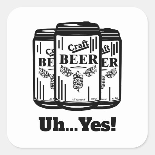  Craft Beer Can UhYes  Square Sticker