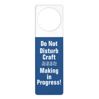 Craft Beer Making in Progress! Blue/White Door Hanger
