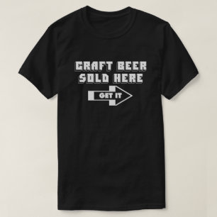CRAFT BEER SOLD HERE T-Shirt