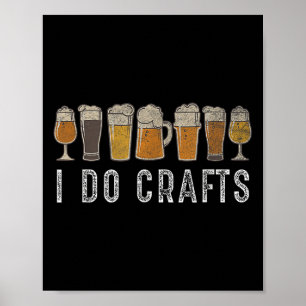 Craft Beer Vintage I Do Crafts Home Brew Art Poster