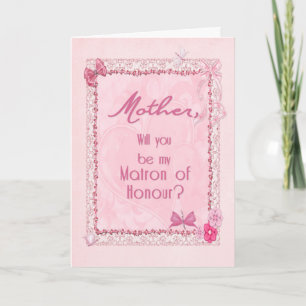 Craft look Matron of Honour invitation for Mother