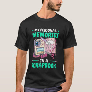 Craft Surprise Create Art Beautiful Scrapbooks Scr T-Shirt