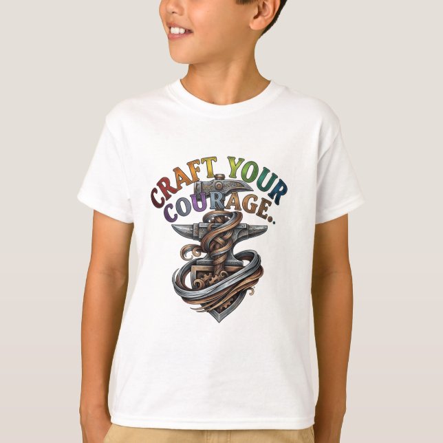 Craft Your Courage T-Shirt (Front)