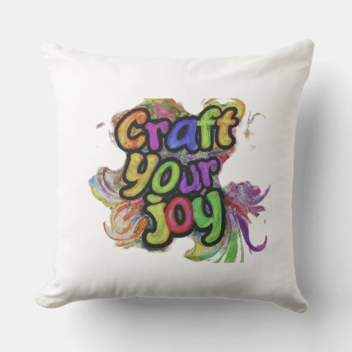Craft Your Joy Throw Pillow