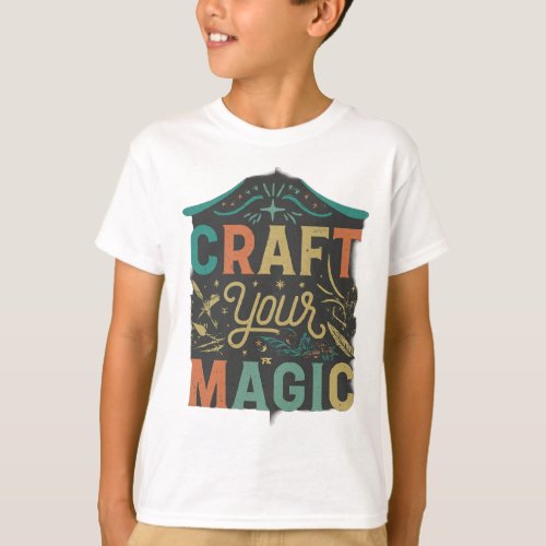 Craft your Magic  T_Shirt
