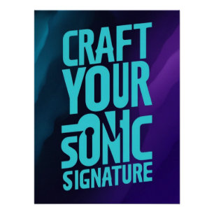 Craft Your Sonic Signature Poster
