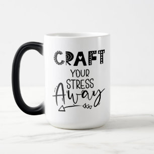 Craft Your Stress Away Color Morph Mug