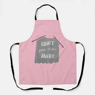 Craft your stress Away Funny Pink Apron