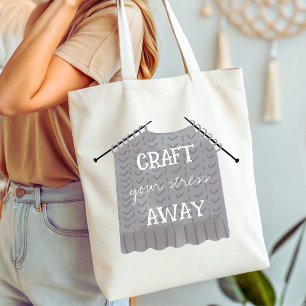 Craft your stress Away Funny  Tote Bag