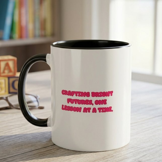 Crafting Bright Futures One Lesson At A Time Teach Mug (Creator Uploaded)