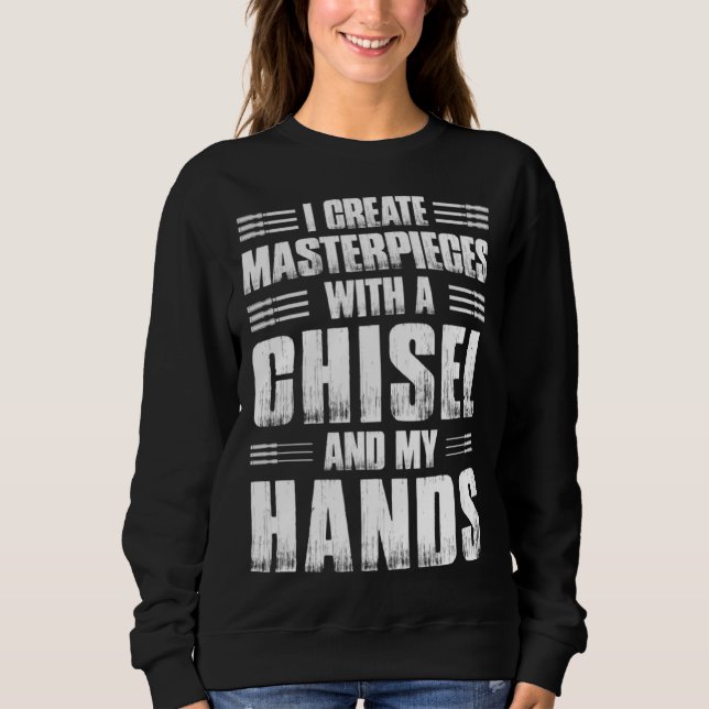 Crafting Dad Crafter Woodworking Chisel in Hands Sweatshirt (Front)