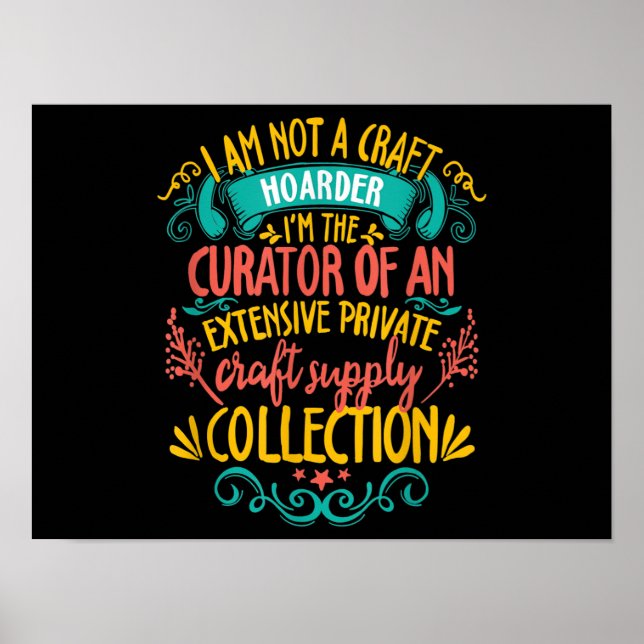 Crafting Hoarder Of Material Supplies Crochet Poster (Front)