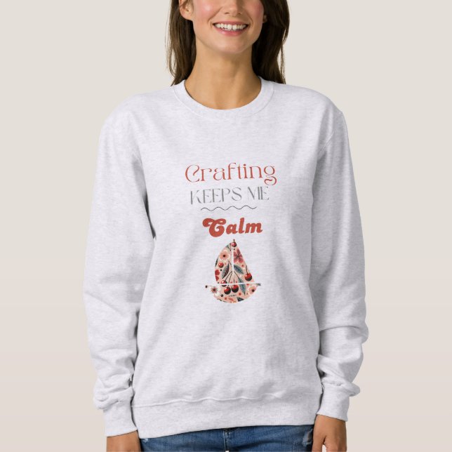 Crafting Keeps Me Calm Cherry Sailboat  Sweatshirt (Front)