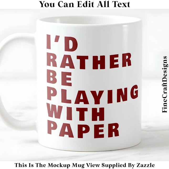 Crafting Lover Mug, Custom Paper Quote 027 Craft Coffee Mug (Creator Uploaded)