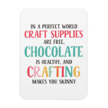 Crafting Makes You Skinny Magnet