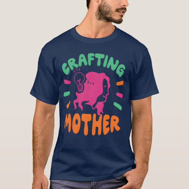 Crafting Mother Craft Mom Hobbyist retro T-Shirt (Front)