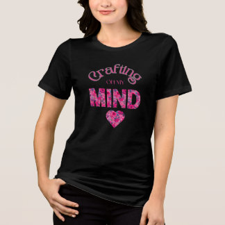 Crafting On My Mind Floral Typography Tri-Blend Shirt