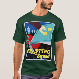 Crafting Squad Team Crafting Hobby Crafter T-Shirt