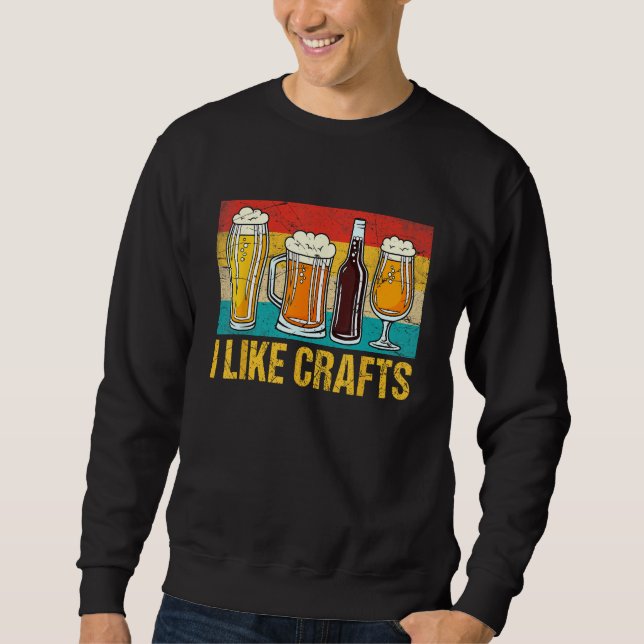 Crafts Beer  Drinking Drinkers Men Women Sweatshirt (Front)