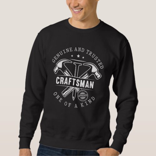 Craftsman Funny Craftsmen Humor Sweatshirt