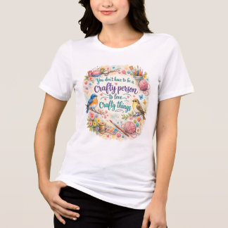 Crafty Person T-Shirt – Cute DIY Lover Gift Tee