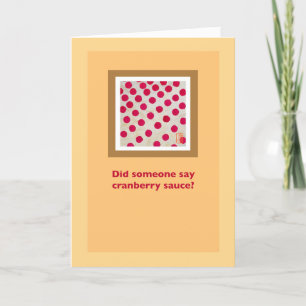 Cranberries Humorous Thanksgiving Card