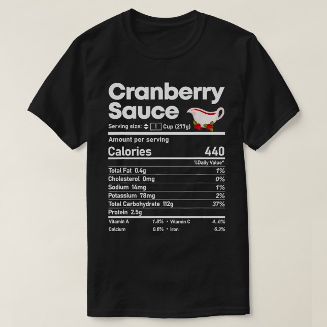 Cranberry Sauce Nutrition Facts Thanksgiving Chris T-Shirt (Design Front)