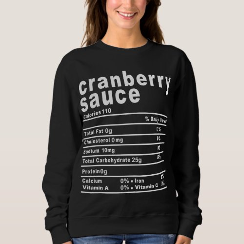 Cranberry Sauce Nutrition Facts Thanksgiving Gift Sweatshirt