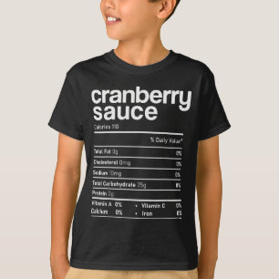 Cranberry Sauce Nutrition Funny Thanksgiving Chris T-Shirt