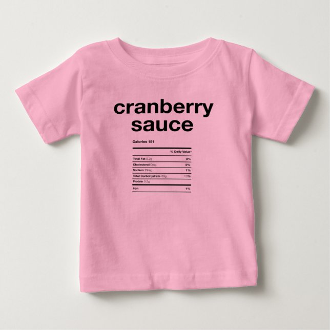 Cranberry Sauce Nutrition Information Baby T-Shirt (Front)