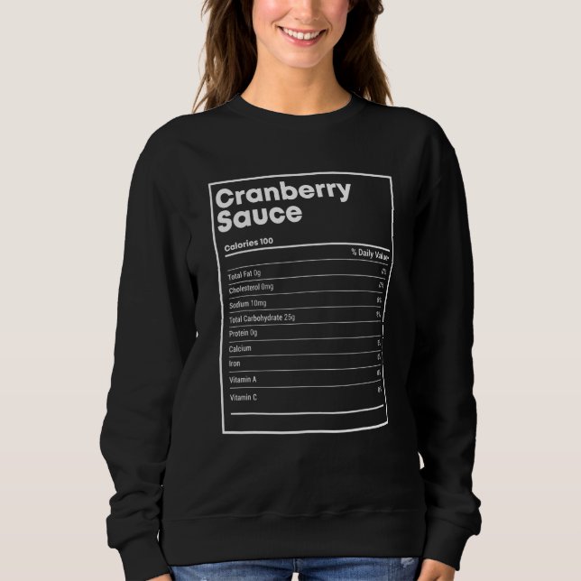 Cranberry Sauce Nutrition   Thanksgiving Christmas Sweatshirt (Front)