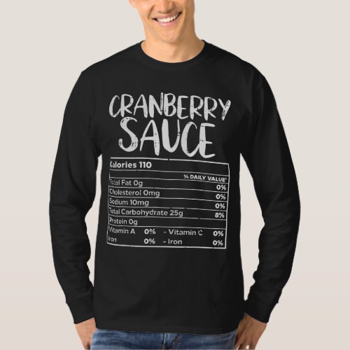 Cranberry Sauce Nutritional Facts Thanksgiving Fam T_Shirt