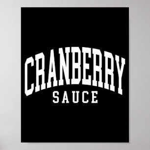 Cranberry Sauce Thanksgiving Cooking Funny  Poster