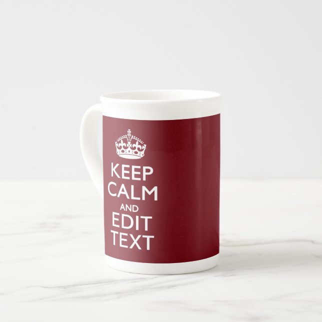 Cranberry Wine Burgundy Decor Keep Calm Your Text Bone China Mug (Front Left)