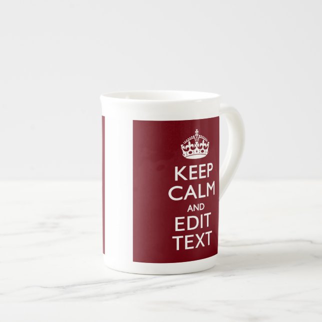 Cranberry Wine Burgundy Decor Keep Calm Your Text Bone China Mug (Front Right)
