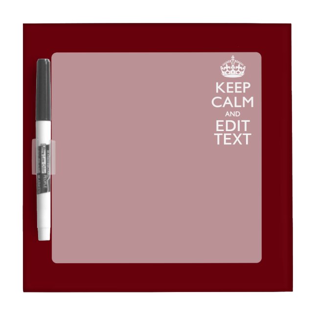 Cranberry Wine Burgundy Decor Keep Calm Your Text Dry-Erase Board (Front)