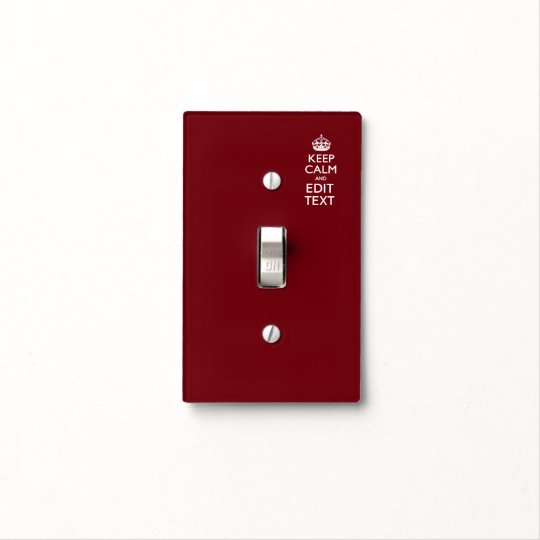 Cranberry Wine Burgundy Decor Keep Calm Your Text Light Switch Cover