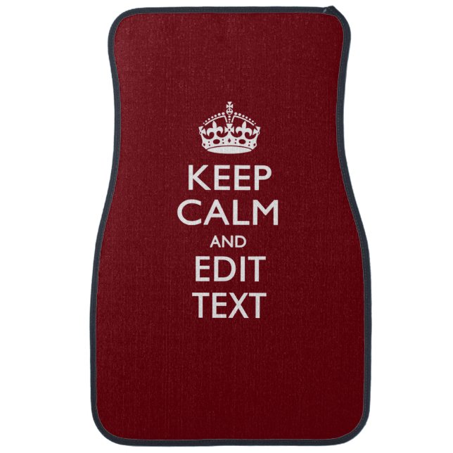 Cranberry Wine Burgundy Keep Calm and Your Text Car Mat (Front)