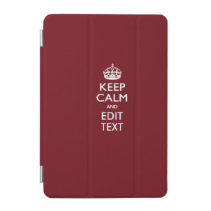Cranberry Wine Burgundy Keep Calm and Your Text iPad Mini Cover
