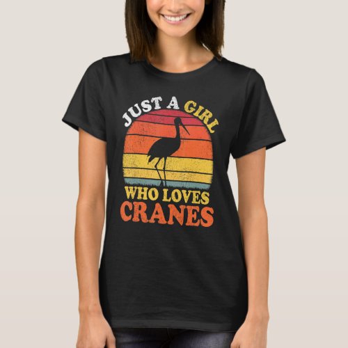 Crane Bird Vintage Just A Girl Who Loves Cranes T_Shirt