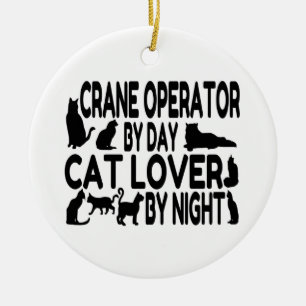 Crane Operator Cat Lover Ceramic Ornament