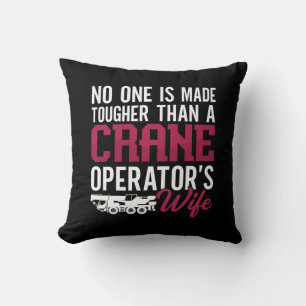 Crane Operator Crane Operator's Wife Construction Throw Pillow