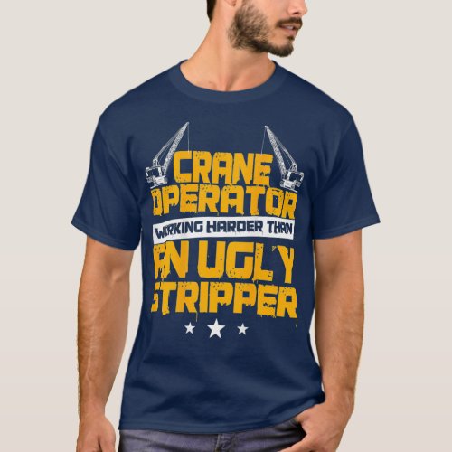 Crane Operator Design On Back Of Clothing T_Shirt