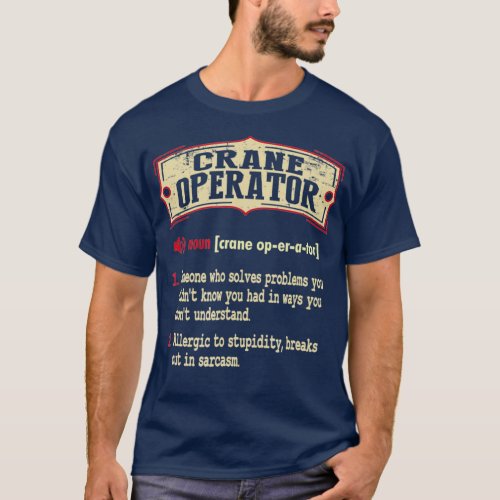 Crane Operator Dictionary Term Sarcastic T_Shirt