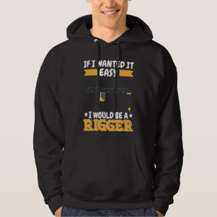 Crane Operator do not wanted it easy Construction  Hoodie