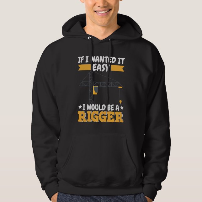 Crane Operator do not wanted it easy Construction  Hoodie (Front)