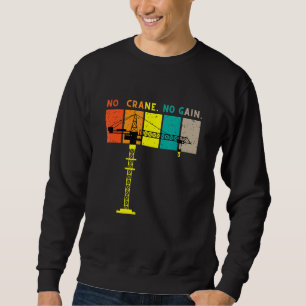 Crane Operator Driver Meme Quote Men Boys Kids 2 Sweatshirt