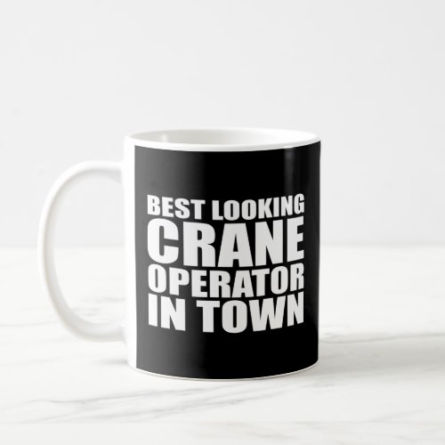 Crane Operator Employee Appreciation Job  Coffee Mug