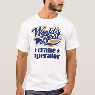 Crane Operator Gift T-Shirt
